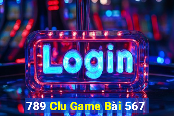 789 Clu Game Bài 567