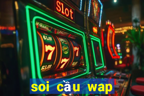 soi cầu wap miền bắc hôm nay