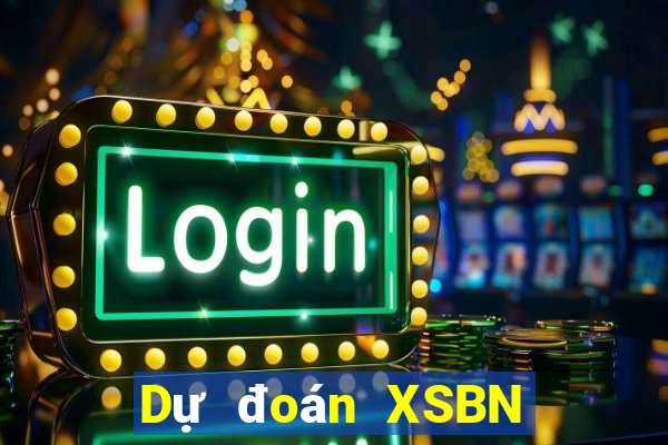 Dự đoán XSBN ngày 10