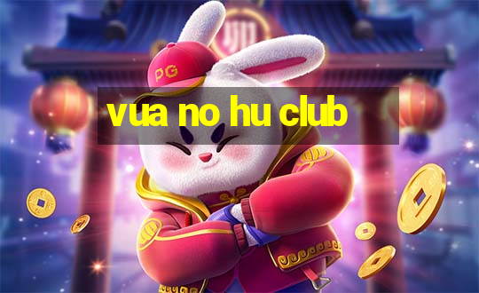 vua no hu club