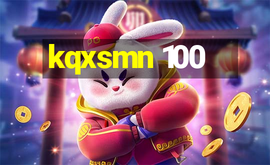 kqxsmn 100