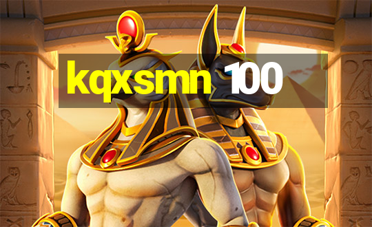 kqxsmn 100