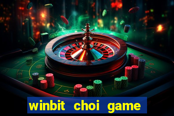 winbit choi game danh bai