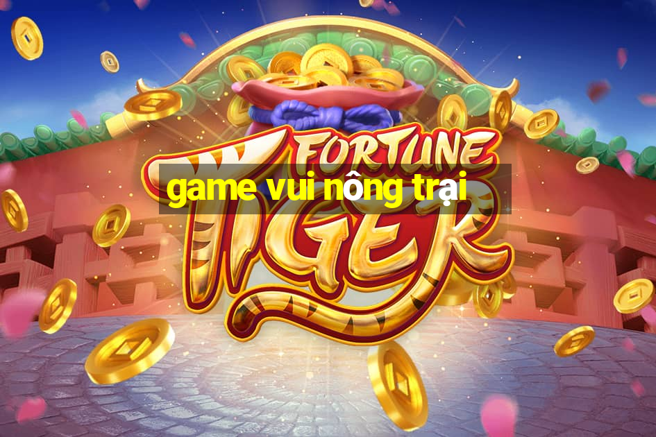 game vui nông trại