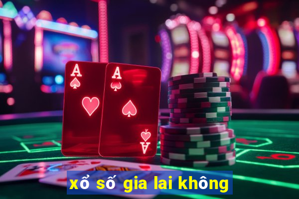 xổ số gia lai không