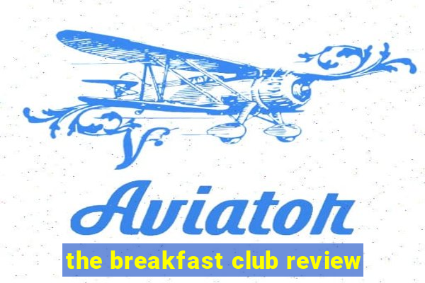 the breakfast club review