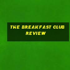 the breakfast club review