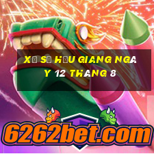 xổ số hậu giang ngày 12 tháng 8