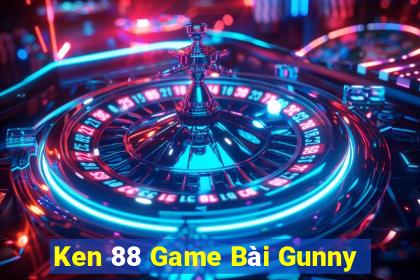 Ken 88 Game Bài Gunny