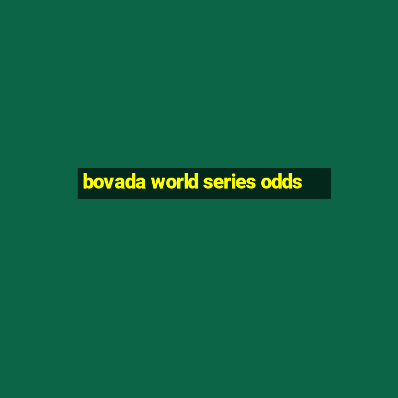 bovada world series odds