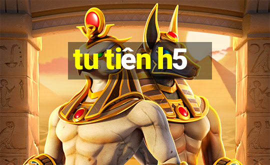 tu tiên h5