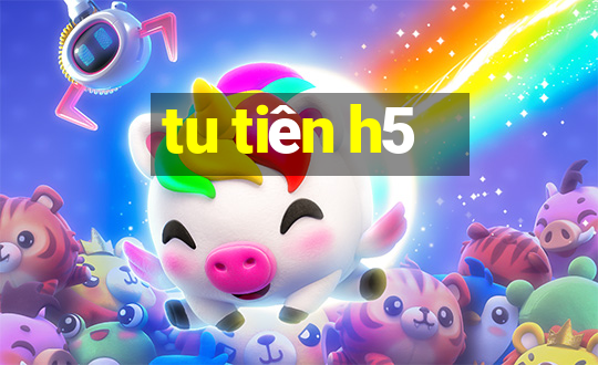 tu tiên h5