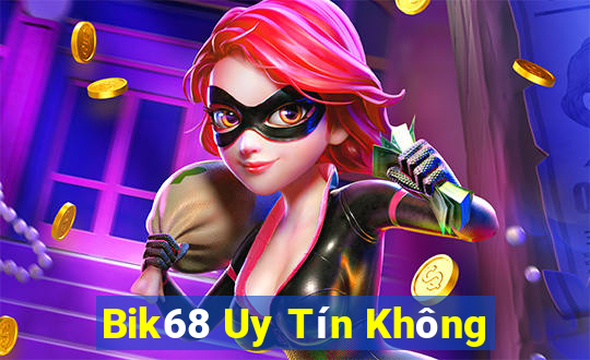 Bik68 Uy Tín Không