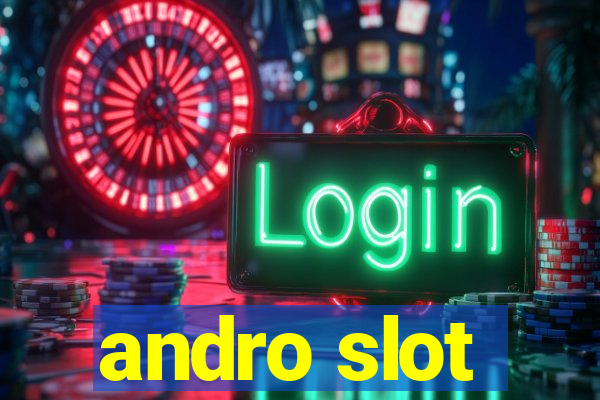 andro slot