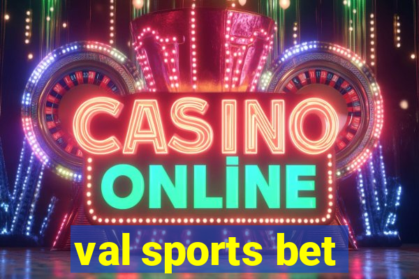 val sports bet