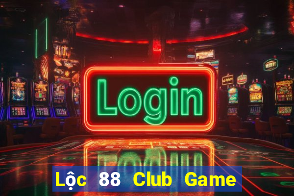 Lộc 88 Club Game Bài Slot