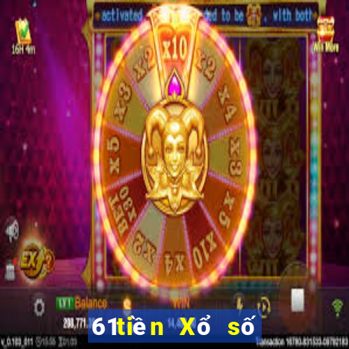 61tiền Xổ số trực tuyến