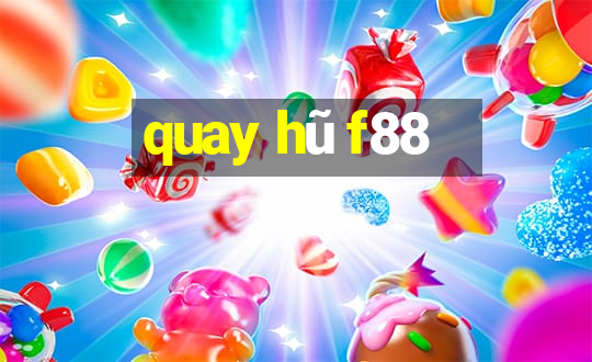 quay hũ f88