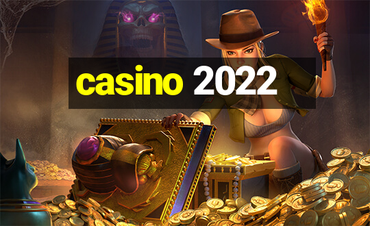 casino 2022