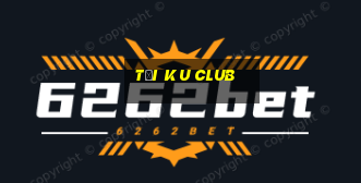 tại ku club