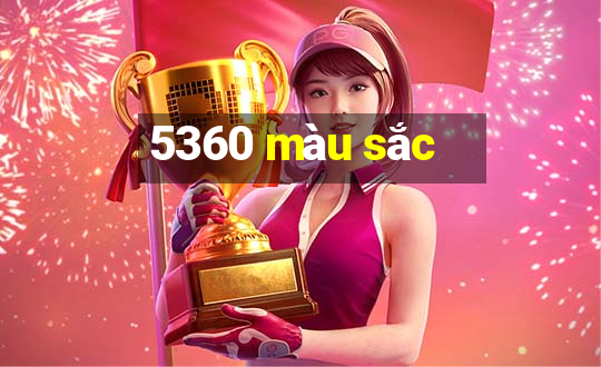 5360 màu sắc