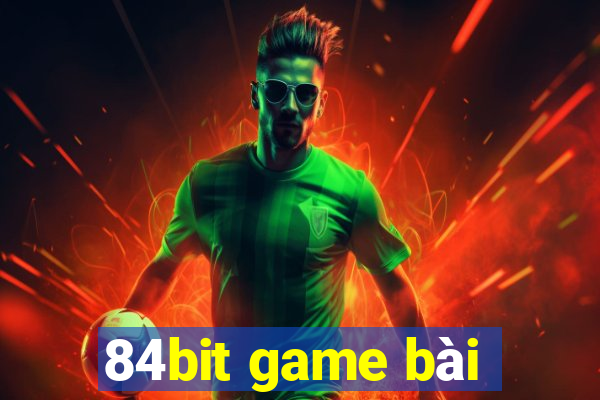 84bit game bài