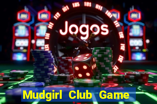 Mudgirl Club Game Bài G63