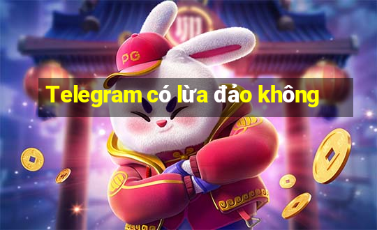 Telegram có lừa đảo không