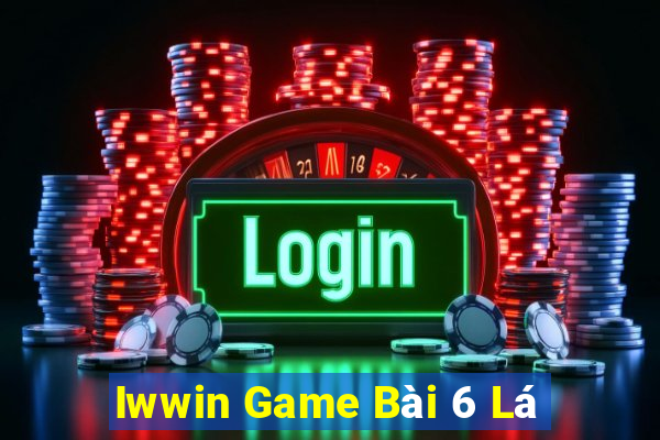 Iwwin Game Bài 6 Lá