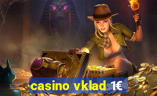 casino vklad 1€