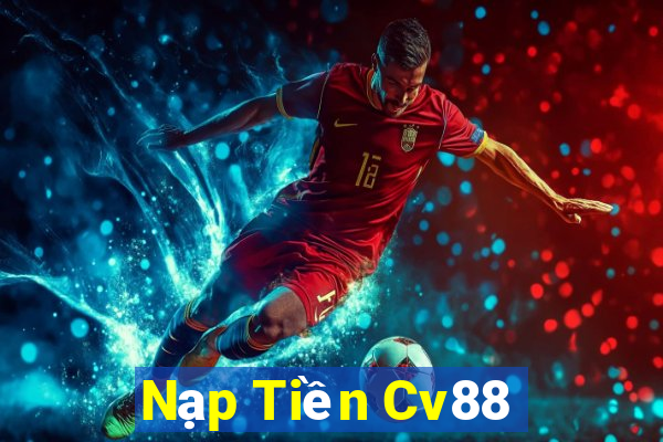 Nạp Tiền Cv88