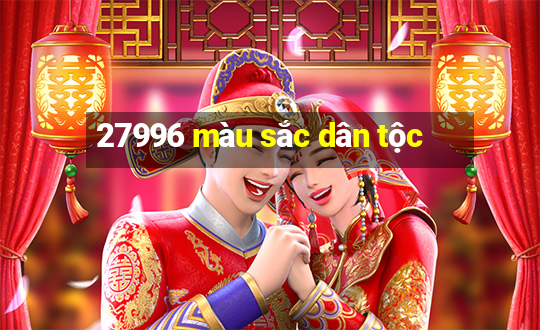 27996 màu sắc dân tộc