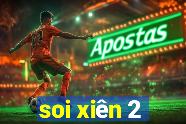 soi xiên 2