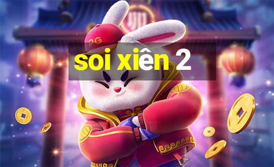 soi xiên 2