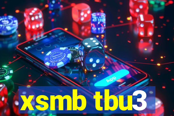 xsmb tbu3