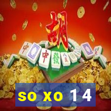 so xo 1 4