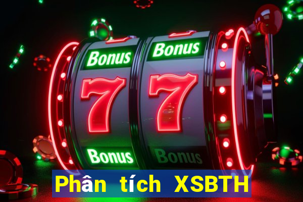 Phân tích XSBTH ngày 6