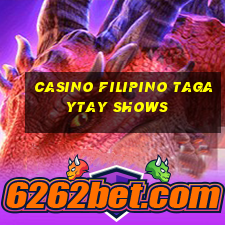 casino filipino tagaytay shows