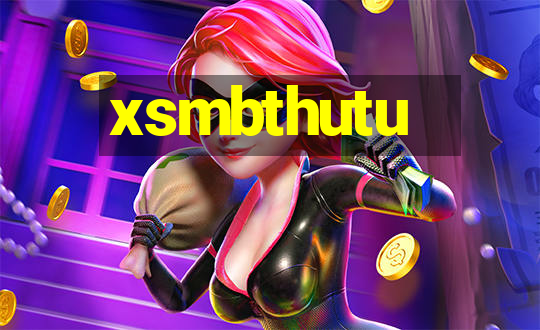 xsmbthutu