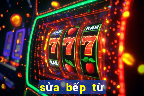 sửa bếp từ tại nhà cứu hộ oto