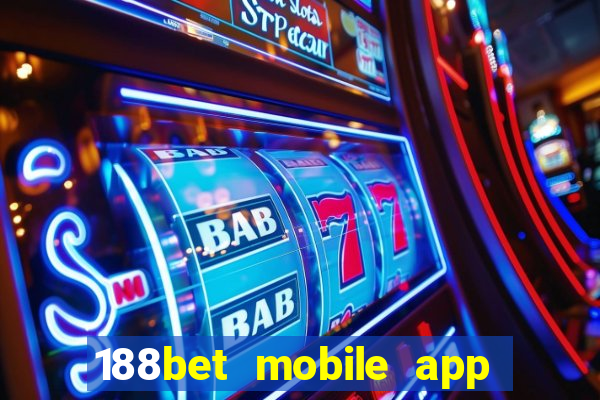 188bet mobile app free download