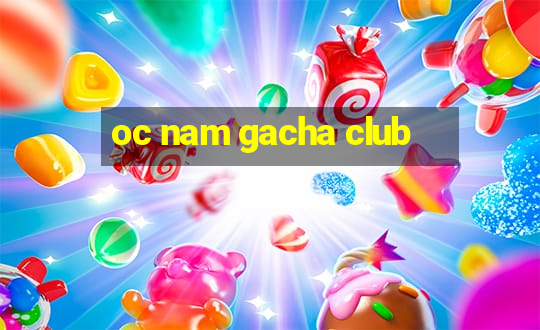 oc nam gacha club