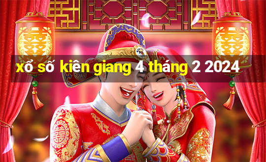 xổ số kiên giang 4 tháng 2 2024