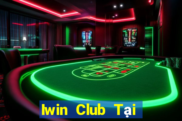 Iwin Club Tại Game Bài B52 Đổi Thưởng