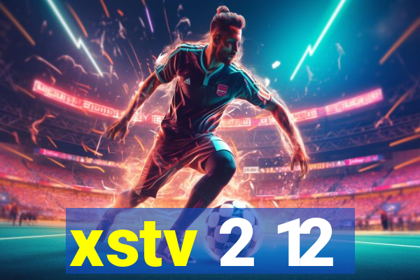 xstv 2 12