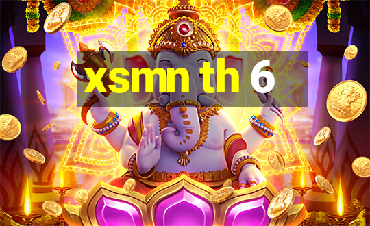 xsmn th 6