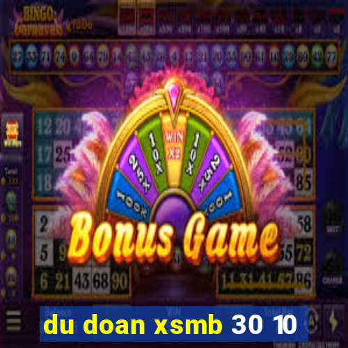 du doan xsmb 30 10