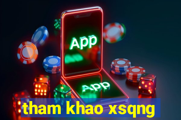 tham khao xsqng