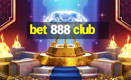 bet 888 club