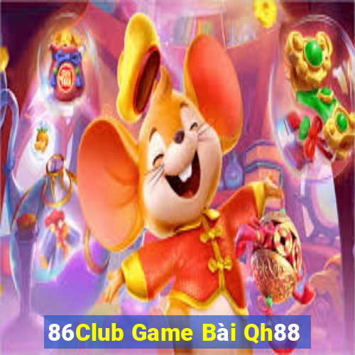 86Club Game Bài Qh88